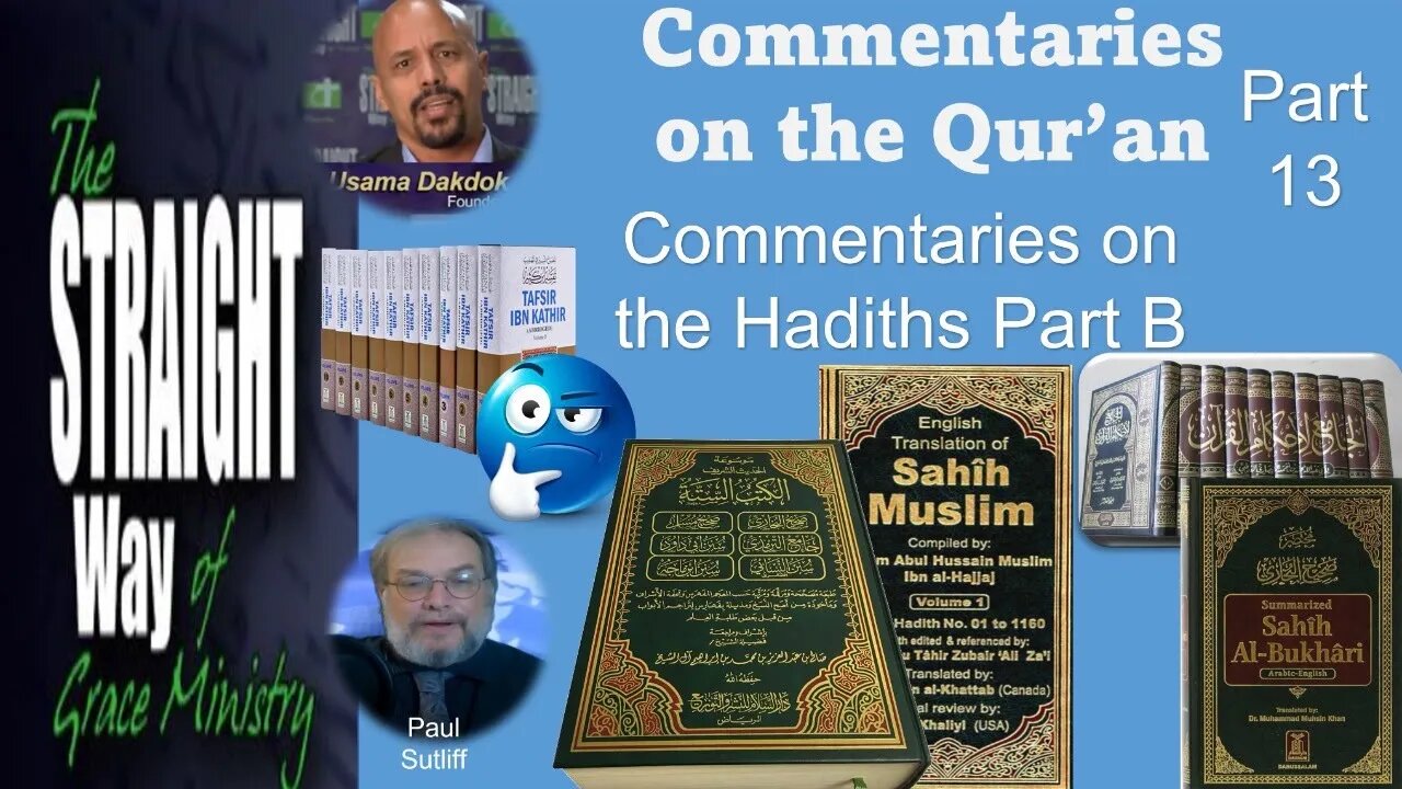 Commentaries on the Qur'an Part 12: Commentaries on the Hadiths