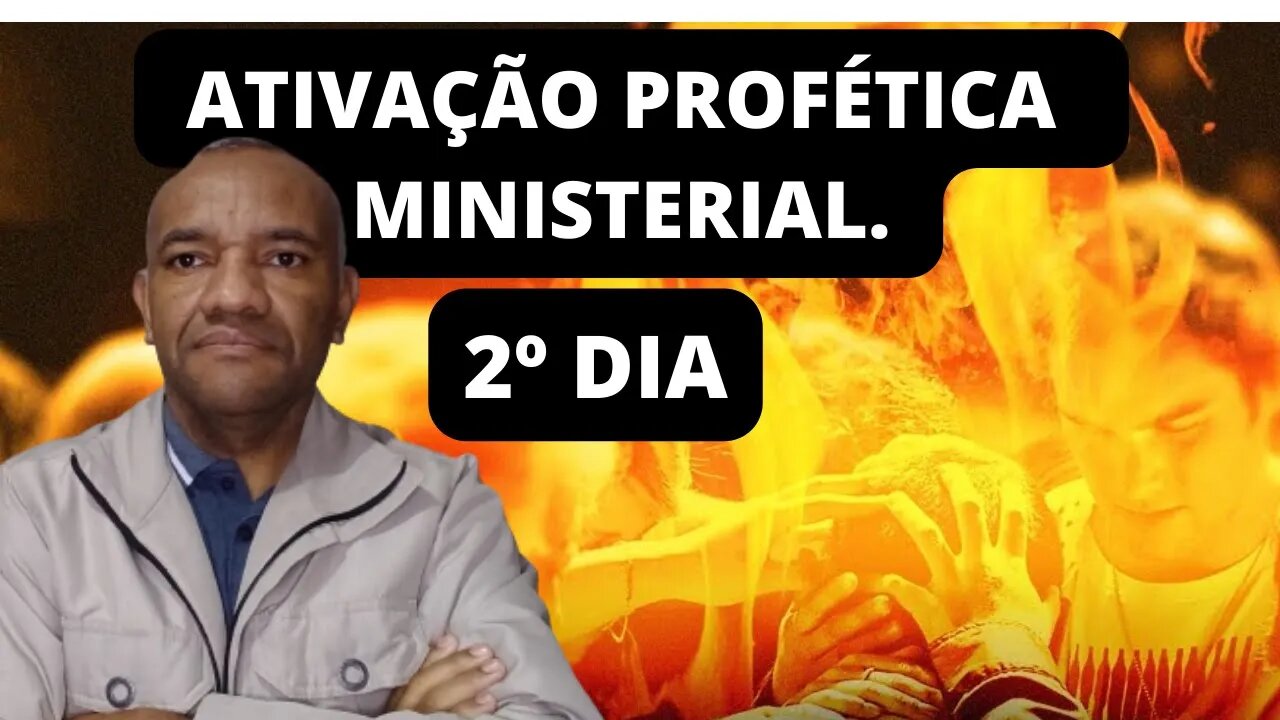 ATIVAÇÃO PROFÉTICA MINISTERIAL - 2º DIA