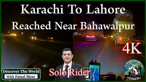 Karachi To Lahore ( Reached Near Bahawalpur ) Watch In HD Urdu/Hindi