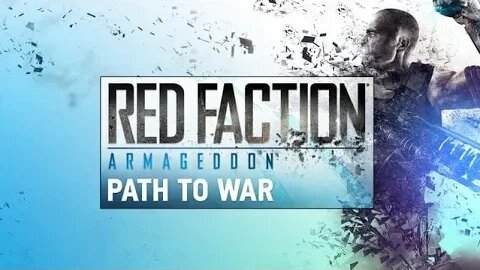 Red Faction: Armageddon - Path to War - DLC Full Playthrough
