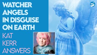 Kat Kerr: Watcher Angels Are Disguised On Earth Today | Aug 11 2021