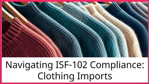 ISF-102 Compliance for Clothing