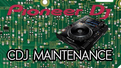 PIONEER CDJ MAINTENANCE