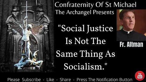 Fr. Altman - "Social Justice Is Not The Same Thing As Socialism." Catholic Homily 6/20 Sermon V.047