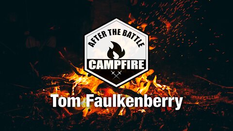 Tom Faulkenberry | After the Battle Campfire | Modern Ronin