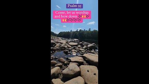 Come, let us worship and bow down #worship #psalms #Jesus