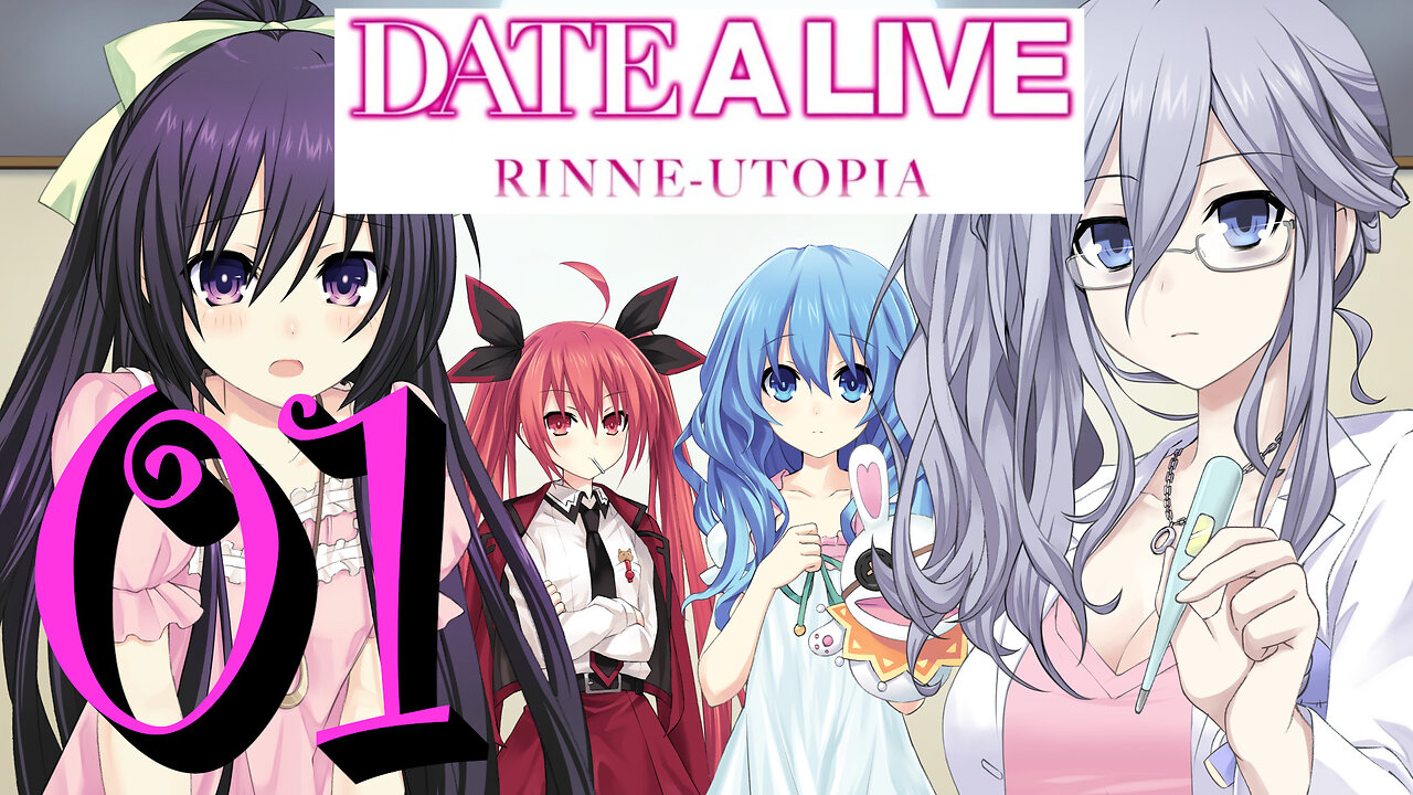 Let's Play Date A Live: Rinne Utopia [01] A prologue to the world