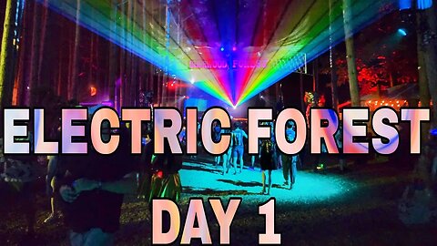 ELECTRIC FOREST 2023 DAY 1