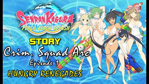 Senran Kaguara: Peach Beach Splash - Crimson Squad Arc | Episode 1: Hungry Renegades