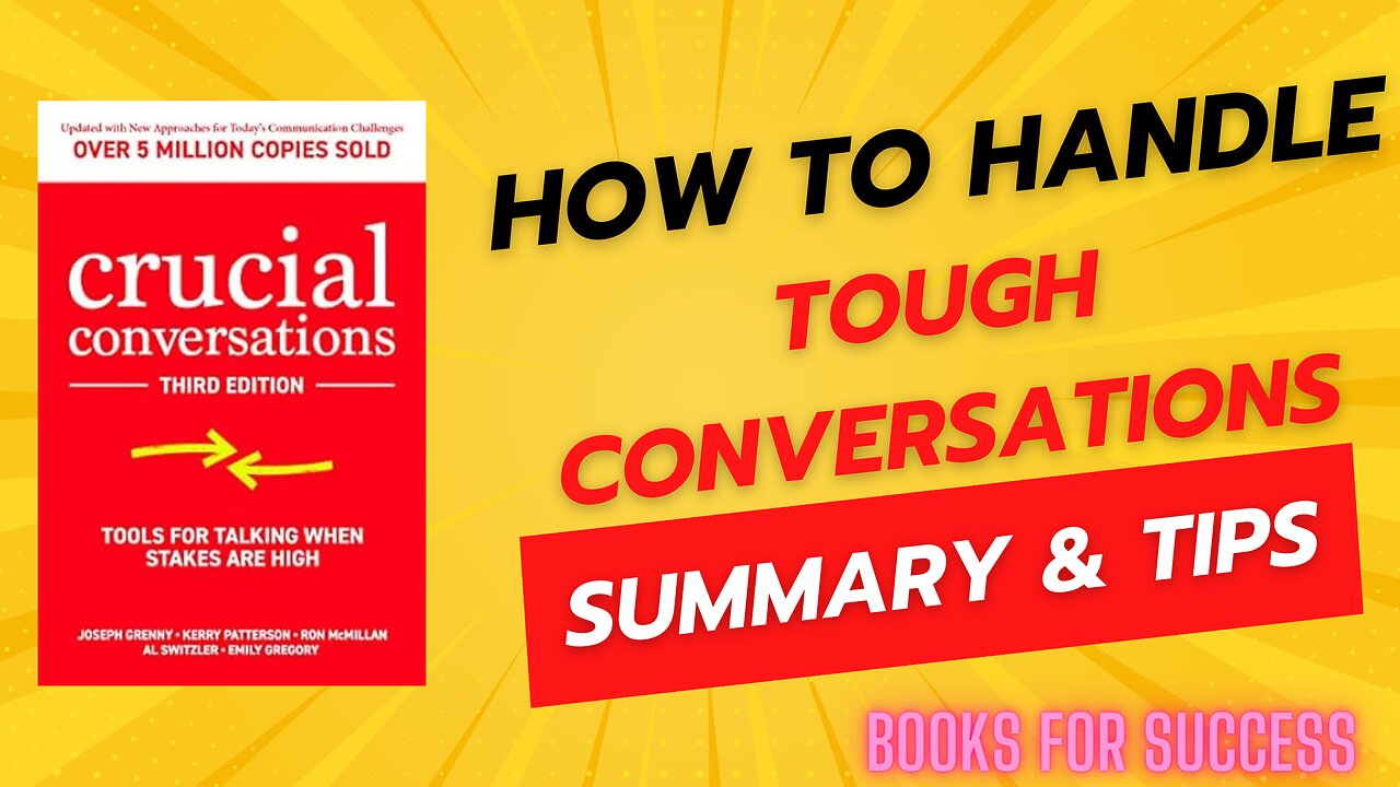 Mastering the Art of Critical Dialogues: Summarizing 'Crucial Conversations' by Patterson