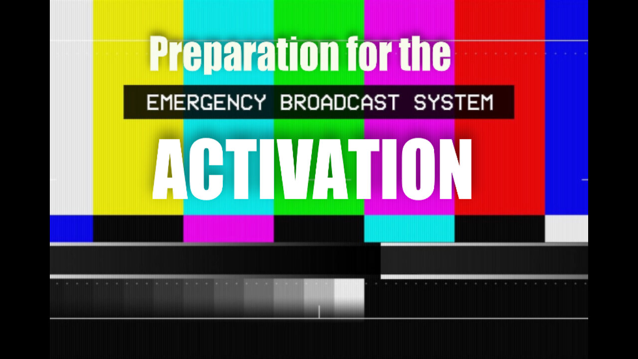 Preparation for the Emergency Broadcast System Activation