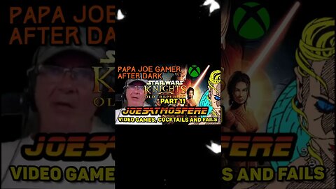 Pap Joe Gamer After Dark new Day and Time! Mondays at 7:30pm EST! #starwarsknightsoftheoldrepublic