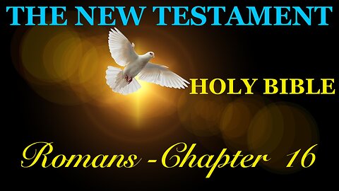 Romans - Chapter 16 DAILY BIBLE STUDY {Spoken Word - Text - Red Letter Edition}