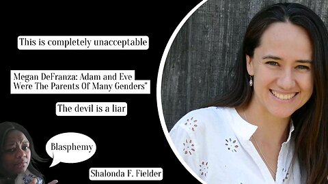 Megan DeFranza: Adam and Eve Were The Parents of Many Genders (Blasphemy)
