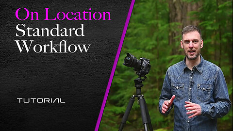 On Location - Standard Workflow