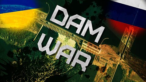Dam War Supports Ukrainian Attempts To Counterattack