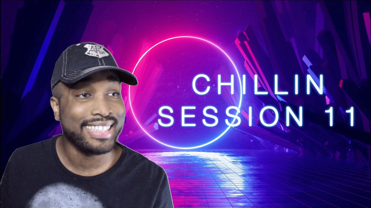 Chillin Session 11 (Reacting To Videos; The Rock Returns & More)
