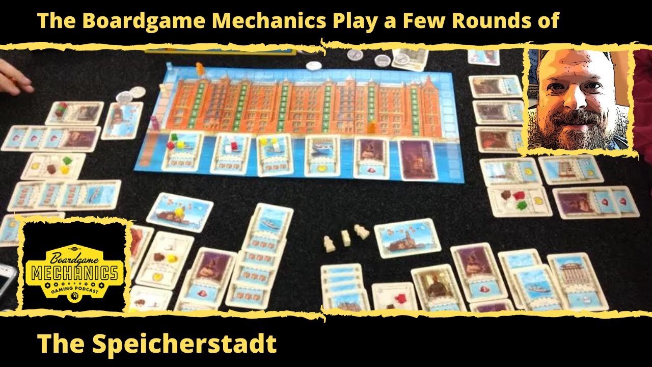 The Boardgame Mechanics Play a Few Rounds of The Speicherstadt