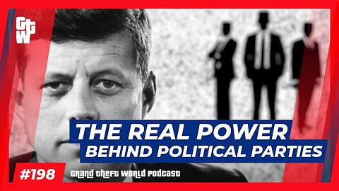 The Real Power Behind Political Parties | #GrandTheftWorld 198 (Clip)