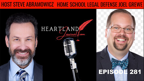 Protecting Homeschoolers with Home School Legal defense Association Joel Grewe | HLJ EP281