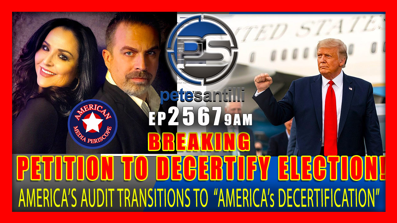 EP 2567-9AM NOTHING CAN STOP WHAT'S COMING! AZ Senator Starts Petition To Decertify Election