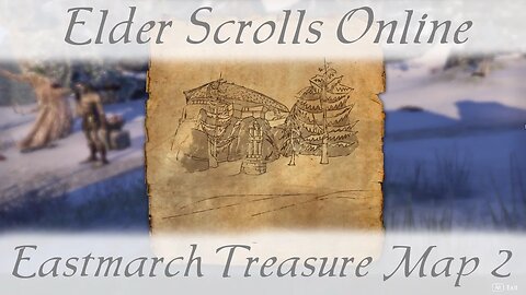 Eastmarch Treasure Map 2 ii [Elder Scrolls Online] ESO