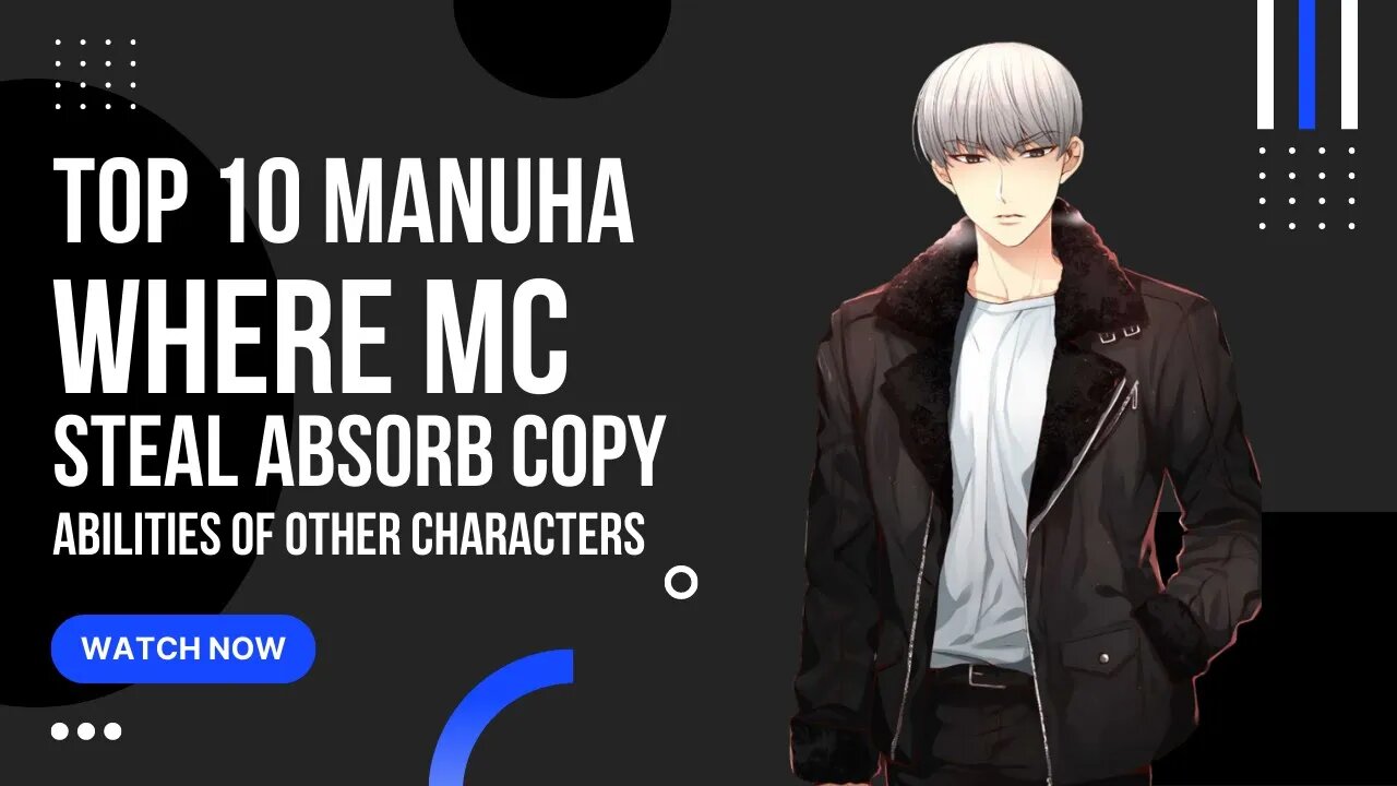 Top 10 manga / manhwa recommendation in which the main character can steel copy and absorb talent