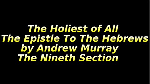 16 The Holiest of All, The Ninth Section