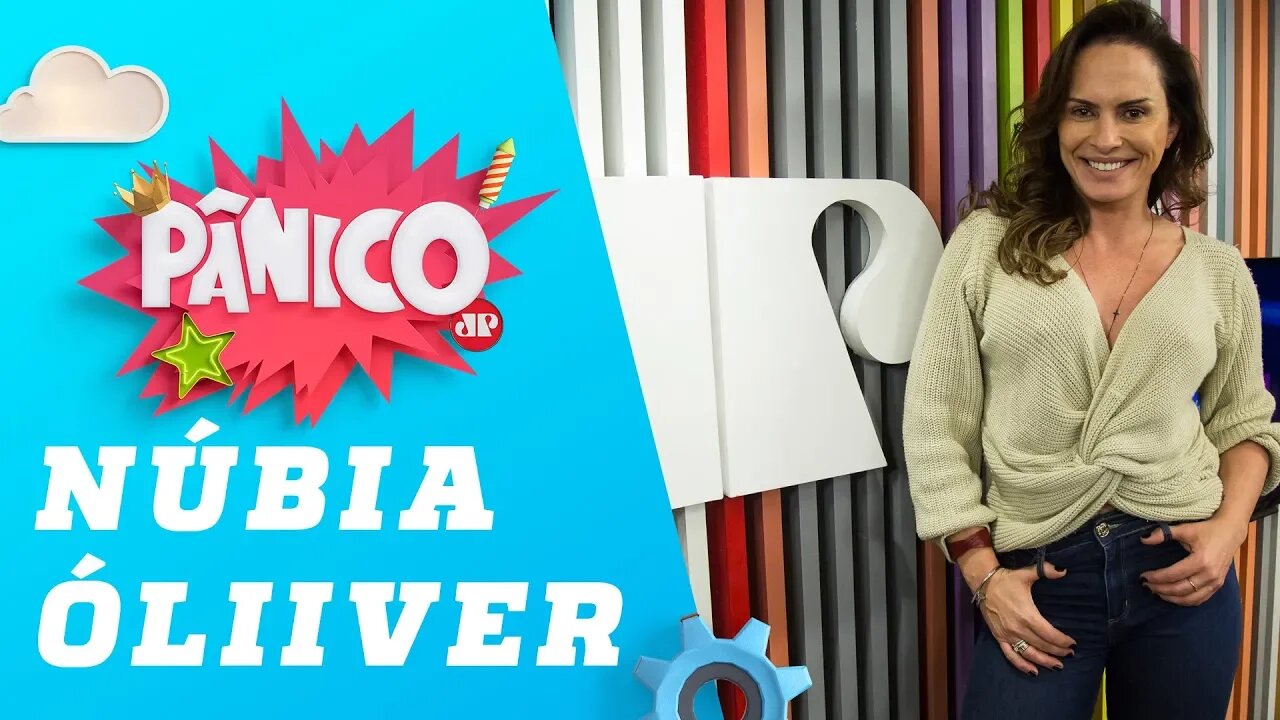 Núbia Óliiver - Pânico - 11/07/19