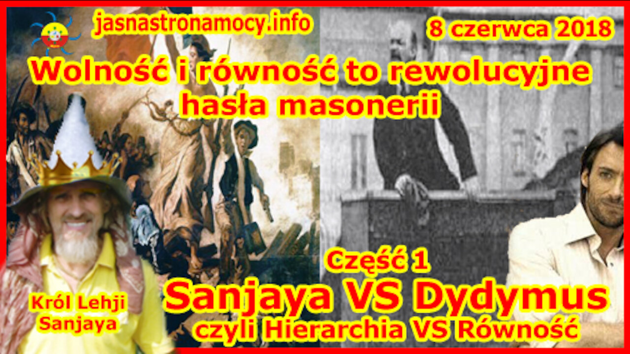 Wolność i równość to rewolucyjne hasła masonerii Sanjaya VS Dydymus czyli Hierarchia VS Równość