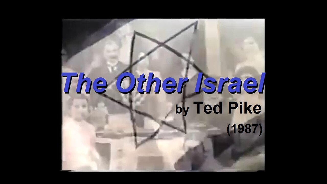 The Other Israel - Ted Pike (1987)