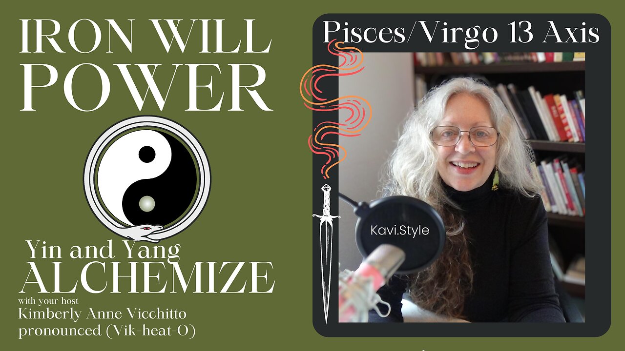 ☯️ Pisces 13. Virgo 13. Iron Will Power. Yin Yang. Alchemy. Astrology. Symbol. Podcast.Sabian