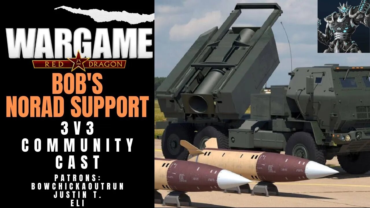 Bob's Norad Support - Community Cast | Wargame Red Dragon Multiplayer