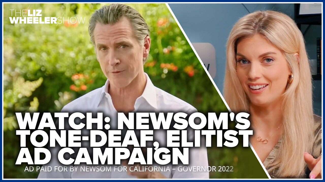 WATCH: Newsom's tone-deaf, elitist ad campaign