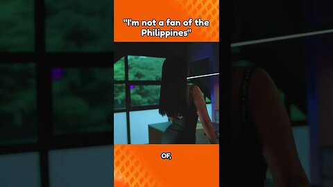 i'm not a fan of the philippines