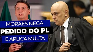 Moraes nega pedido do PL e condena coligação de Bolsonaro a pagar multa de R$ 22,9 milhões