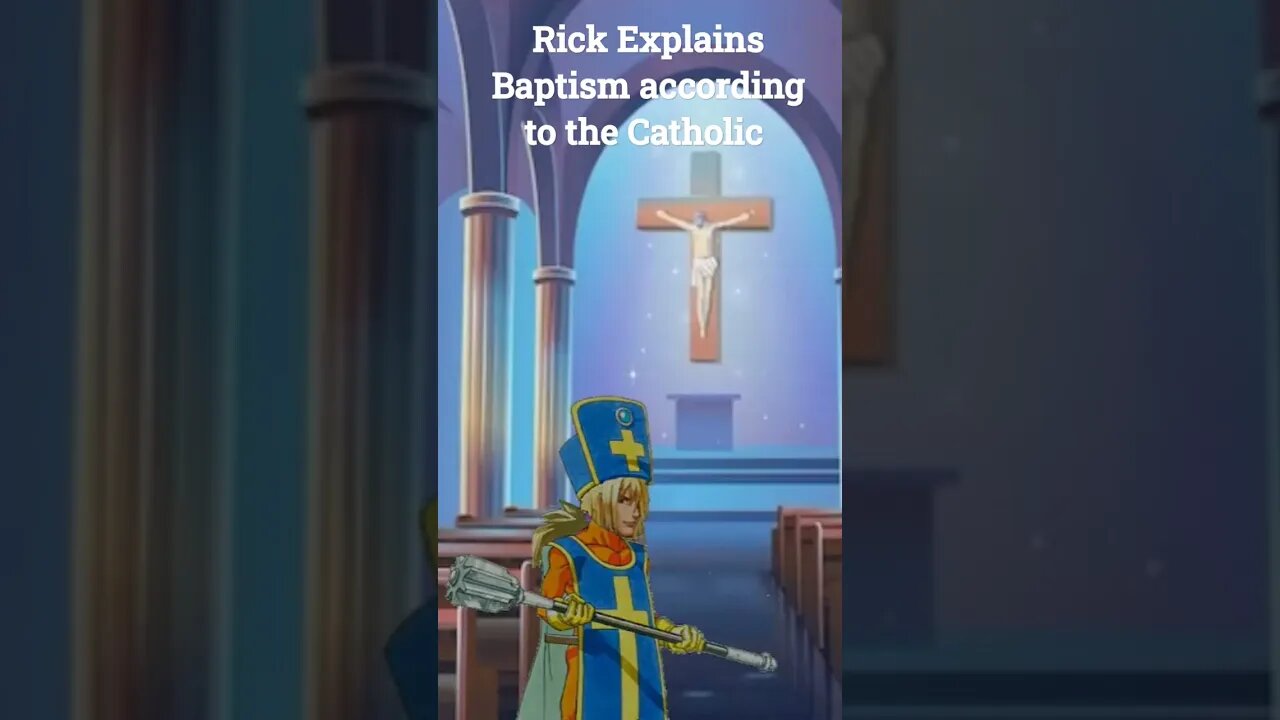 Rick Explains the Catholic Perspective of Baptism