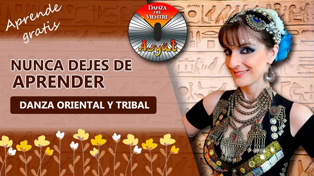 🌺Nunca dejes de APRENDER 🌺 Danza ORIENTAL Y TRIBAL💃En español