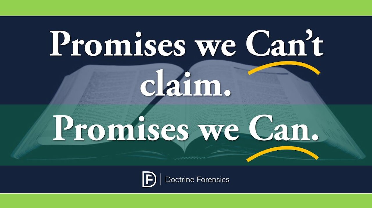 Promises we Can't claim, Promises we Can.