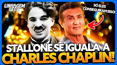 RECORDE HISTÓRICO! STALLONE SE IGUALA A CHAPLIN