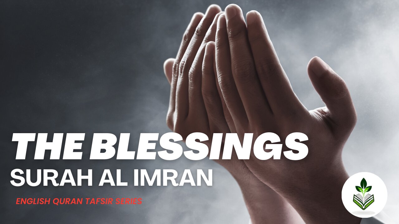 The Blessings of Surah Al Imran