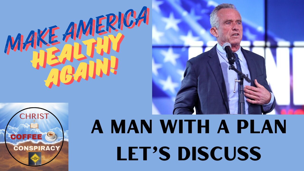 Episode # 47 - RFK Jr's 12 Point Plan for Make America Healthy Again 🙌🏻