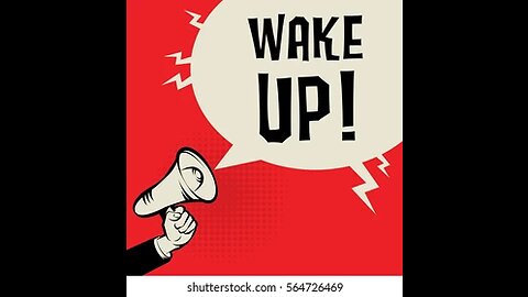 Wake Up...