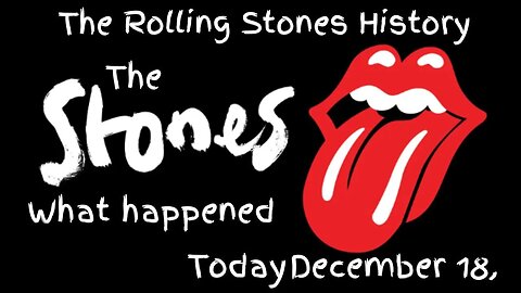 The Rolling Stones History December 18,