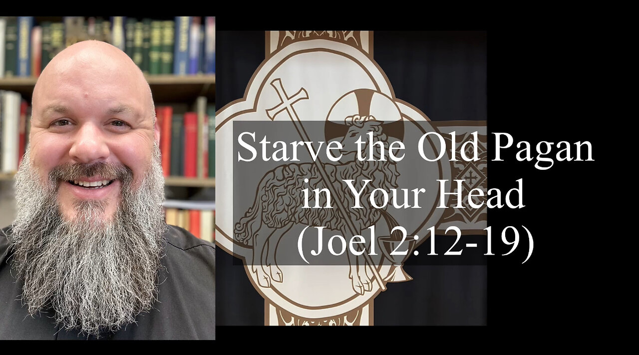 2024.02.14 – Starve the Old Pagan in Your Head