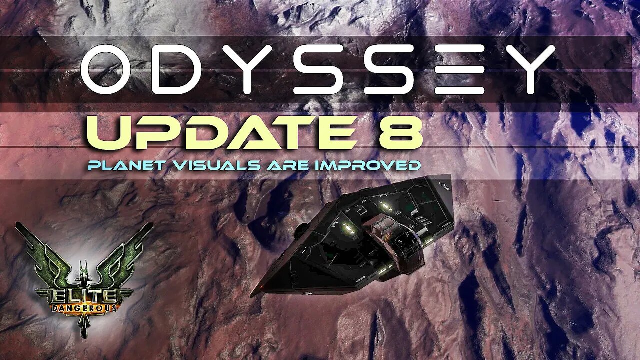 ELITE ODYSSEY UPDATE 8 PLANETS ARE IMPROVED