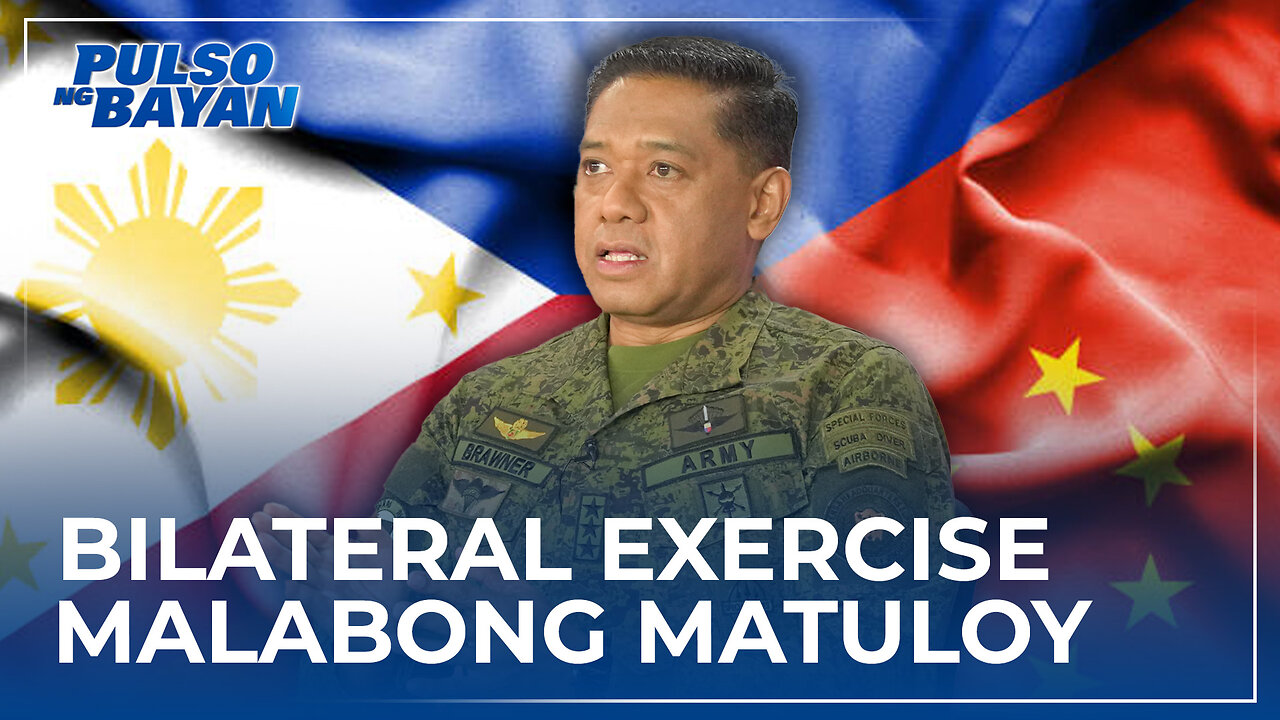 Bilateral exercise sa pagitan ng China at Pilipinas, malabong matuloy - AFP Chief