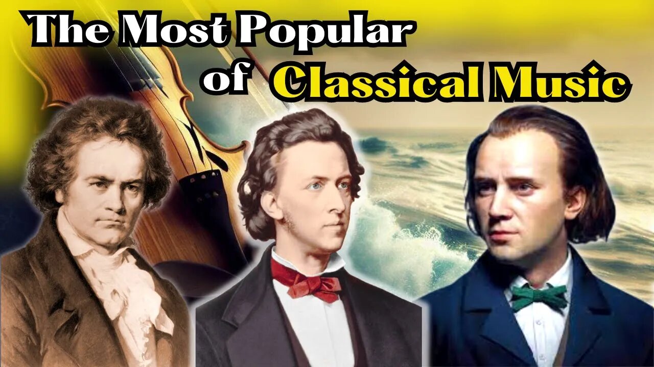 Classical Masterpieces with Chopin, Mozart, Beethoven, Bach...