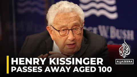 Henry Kissinger: Nobel Prize-winning 'warmonger' has died at age 100