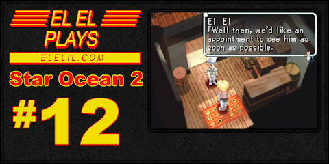 El El Plays Star Ocean 2 Episode 12: Cave Story Time